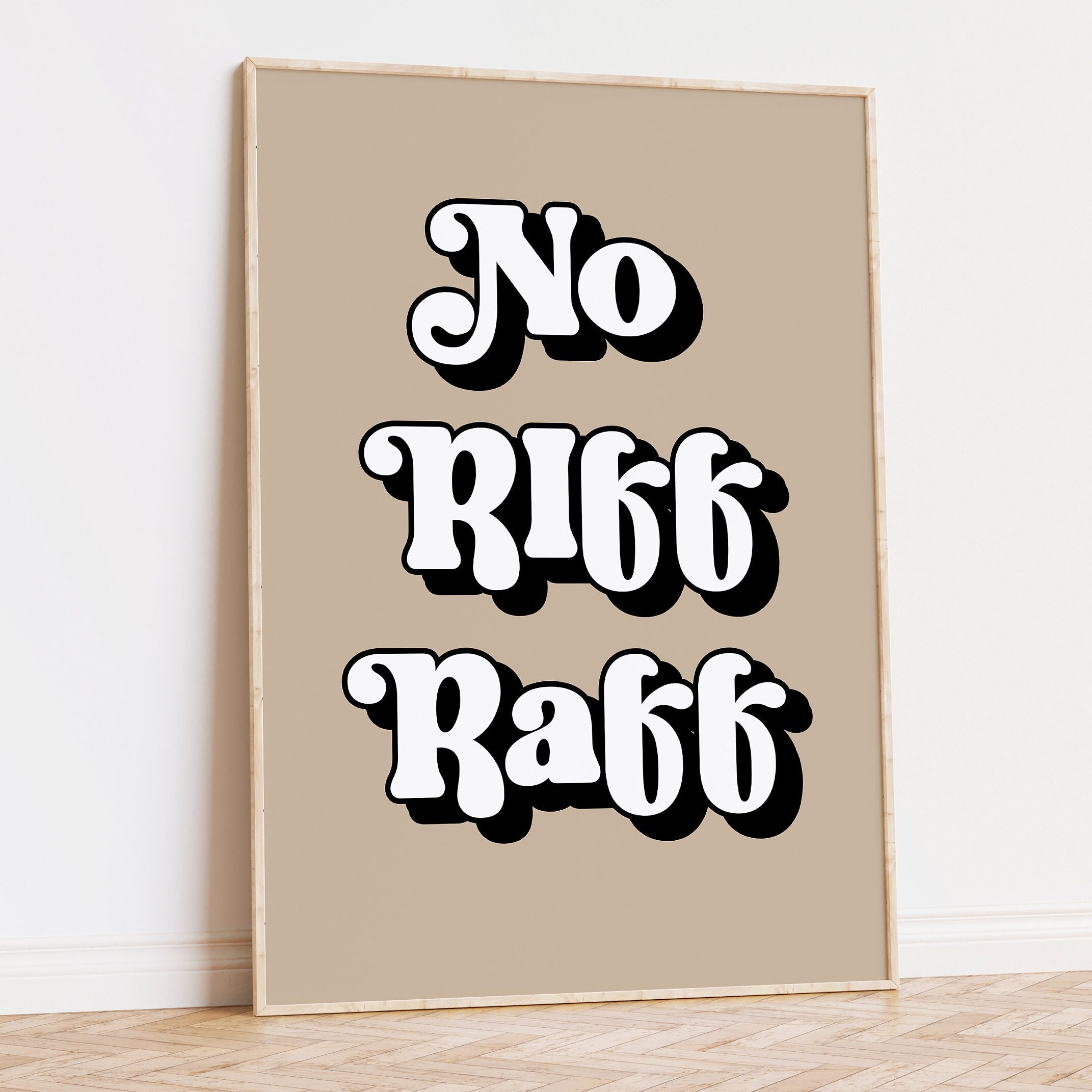 No Rif Raf Pictures No Riff Raff Quote Print Design, Funny Home Entry Quote Wall Art, Home ...