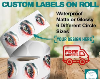 Custom Label Stickers on Roll Printed for your Products, Matte or Glossy, Waterproof, Circle BOPP Stickers. All Orders Ship for FREE