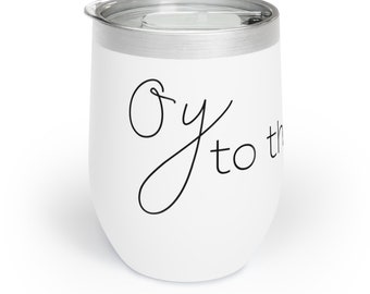 Oy to the World! Funny Hanukkah Holiday Chill Wine Tumbler