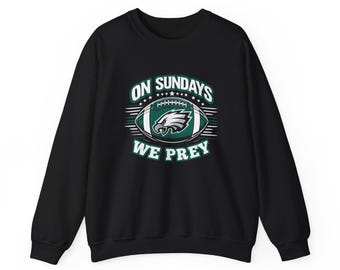 On Sundays We Prey Philadelphia Eagles Crewneck Sweatshirt