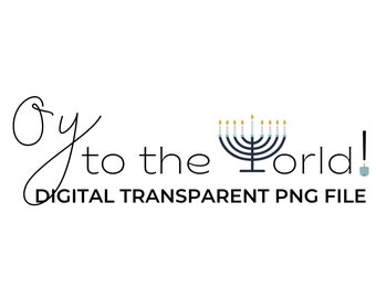 OY to the World! PNG Digital File