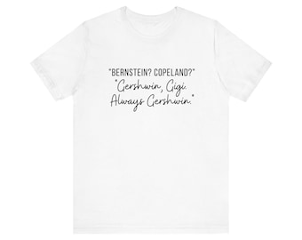 Gershwin Always Gershwin - Unisex Jersey Short Sleeve Tee