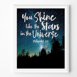 You Shine Like the Stars in the Universe, Philippians 2:15 Bible photo printable DIGITAL , Diy Christian Gift, 8x10 & 11x14 Jpegs