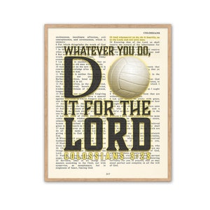 Whatever you do, do it for the Lord-Colossians 3:23 Volleyball ART PRINT or CANVAS, Vintage Bible page verse, Christian gift, All Sizes