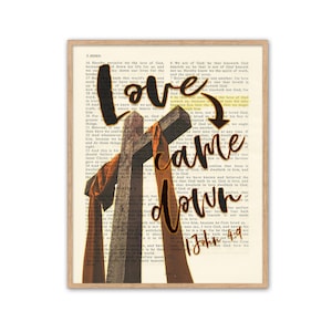 Love Came Down - 1 John 4:9 ART PRINT or CANVAS, Vintage Bible page verse scripture - Cross christian gift, All Sizes