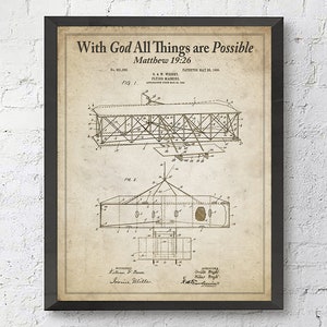 May include: A vintage, sepia-toned patent drawing for a flying machine, with the text "With God All Things are Possible" and "Matthew 19:26" at the top. The drawing shows a detailed diagram of the aircraft, with numbered parts and labels. The patent number is 821,203, and the inventor is listed as Orville Wright.