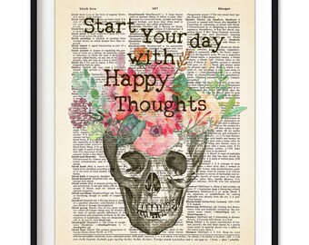 Start Your Day With Happy Thoughts- Skull and Bouquet ART PRINT or CANVAS, Highlighted Dictionary Page sign gift, All Sizes