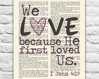 1 John 4:19 - We love because He first loved us - Vintage Bible Page printable DIGITAL DOWNLOAD, Diy Christian Gift, 8x10 & 11x14 Jpegs