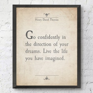 Go Confidently in the Direction - Henry David Thoreau Quote Unframed ART PRINT or CANVAS  Vintage Home Wall Decor,Literary gift, All Sizes