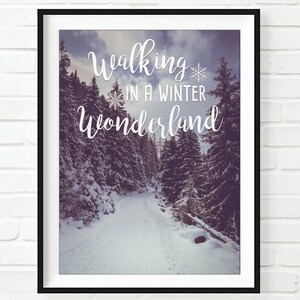 Walking in A Winter Wonderland - Art Print or Canvas,  Holiday Christmas Season Home Decor, Snow Covered Woods Trees All Sizes