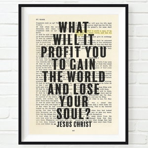 Vintage Bible page verse scripture -What will it profit you...? -Jesus Christ -Mark 8:36 ART PRINT or CANVAS christian gift, All Sizes