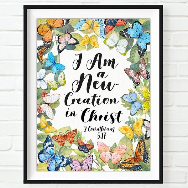 I Am a New Creation in Christ - 2 Corinthians 5:17 ART PRINT or CANVAS, watercolor butterfly inspirational christian art gift, all sizes