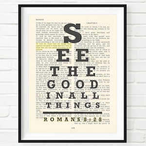 Vintage Bible page verse scripture- See the Good in all things - Romans 8:28 ART PRINT or CANVAS eye chart  Christian gift, All Sizes