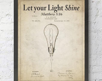 Let your Light Shine- Matthew 5:16 Bible Verse Patent ART PRINT, UNFRAMED, Vintage Thomas Edison Light Bulb Patent,Christian gift, All Sizes