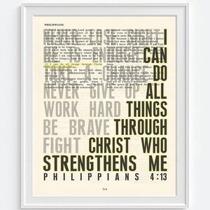 May include: A motivational quote from Philippians 4:13 in the Bible. The quote reads "I can do all things through Christ who strengthens me." The text is in black and white with a yellow background. The words "never give up" are in black and white and are layered over the top of the quote.
