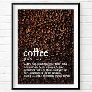 Definition - Coffee- A Dark Magical Substance - Photography PRINT or CANVAS, Witty Humorous Coffee Wall Decor, All Sizes