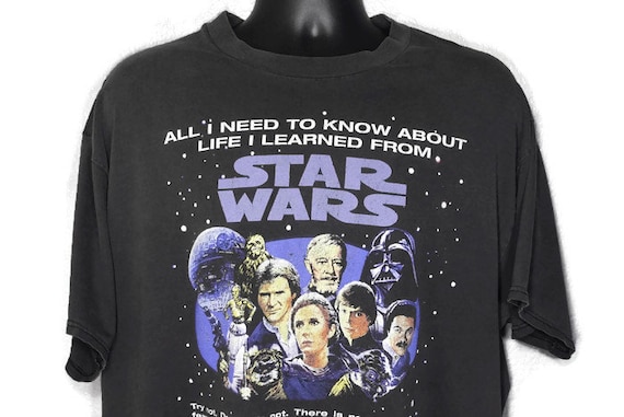 1996 Star Wars - All I Need To Know About Life I Learned From Star Wars - Hon Solo Darth Vader Luke Skywalker Film Promo Vintage T-Shirt
