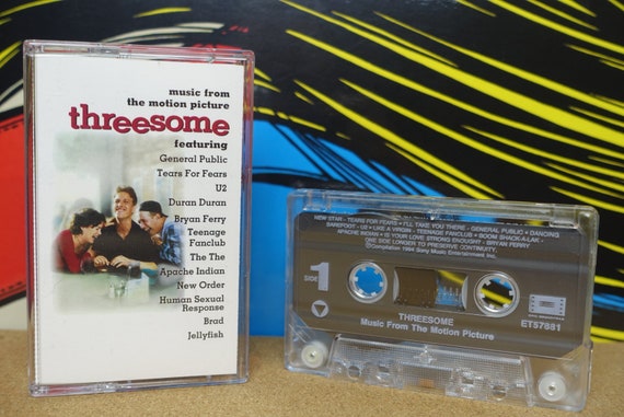 Threesome, Cassette Tape, Movie Soundtrack, Tears For Fears, New Order, U2, Duran Duran, Bryan Ferry, Teenage Fanclub, Apache Indian,