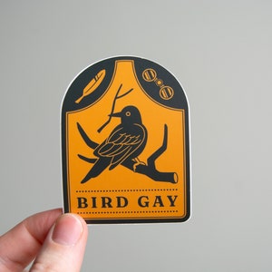 Bird Gay - 3" Vinyl Sticker - Waterproof Decal Sticker, Birding, Gift for Bird Lovers