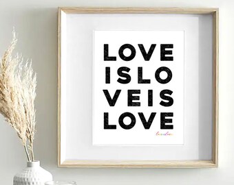 LOVE is love print, Pride LGBTQ quote gallery wall art A3 A4 Digital - Screenprint effect, typography art.