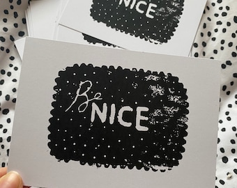 Be Nice Mini Art Card of an original woodblock print. Fun biscuit monochrome design.