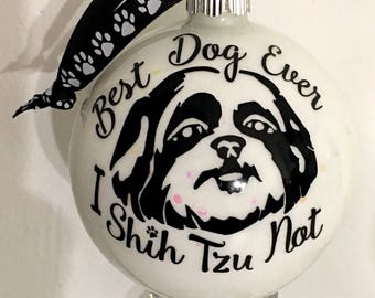 Ornament, Best Dog Ever, ShihTzu Not