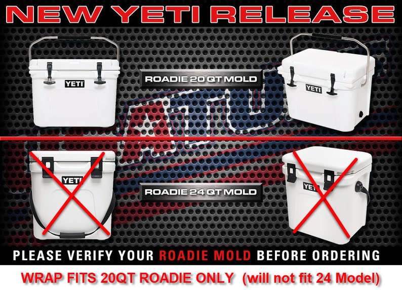 Puede incluir: Una nevera blanca Yeti Roadie con una manija y una tapa negras. La nevera est&aacute; etiquetada con "YETI" y tiene una "X" roja sobre ella. El texto "ROADIE 24 QT MOLD" es visible debajo de la nevera. El texto "PLEASE VERIFY YOUR ROADIE MOLD BEFORE ORDERING" es visible debajo de la imagen. El texto "WRAP FITS 20QT ROADIE ONLY (will not fit 24 Model)" es visible debajo del texto.