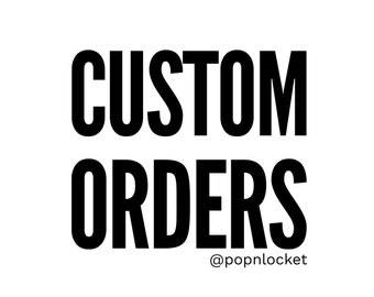 Custom order, message to set up, prices vary