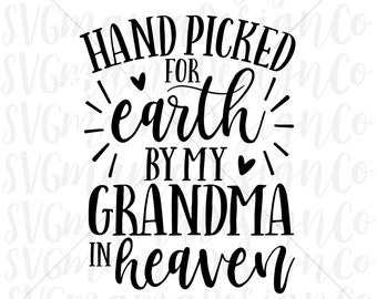 Download Hand Picked For Earth By My Grandma In Heaven Svg Etsy