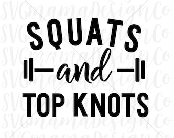 Squats and Top Knots SVG Workout SVG Cut File for Cricut and Silhouette
