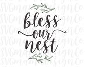 Bless Our Nest SVG Cut File for Cricut and Silhouette