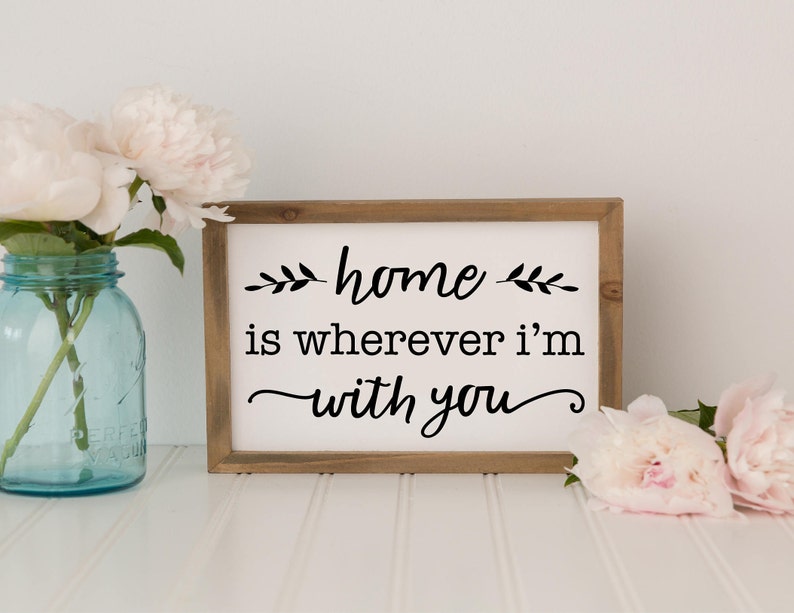 Home Is Wherever I'm With You SVG Printable Vector Image | Etsy