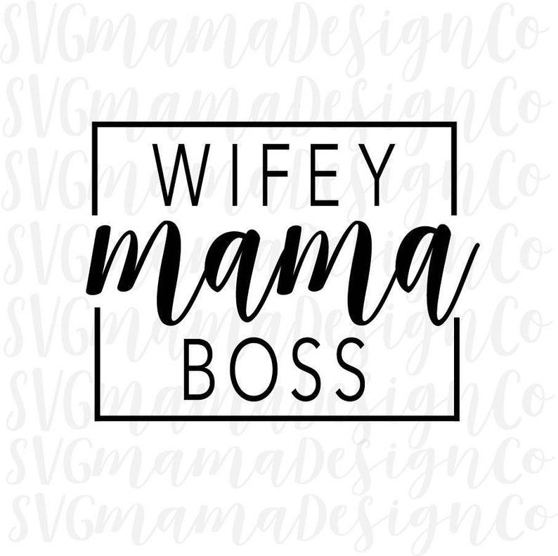 Download Wife Mom Boss SVG Wifey Mama Boss Cut File For Cricut and | Etsy