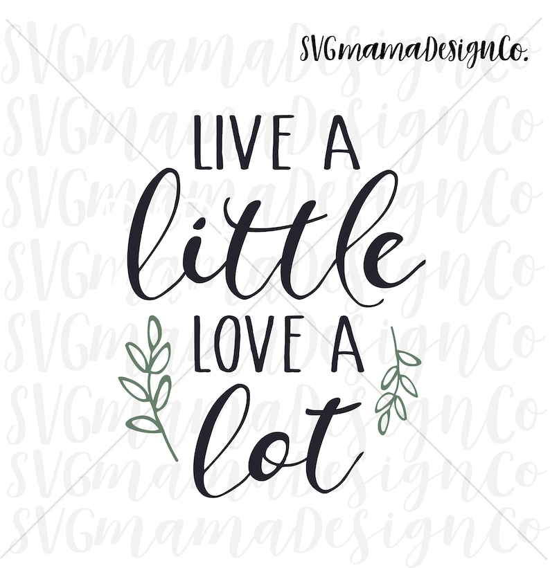 Download Live A Little Love A Lot SVG Cut File for Cricut and | Etsy