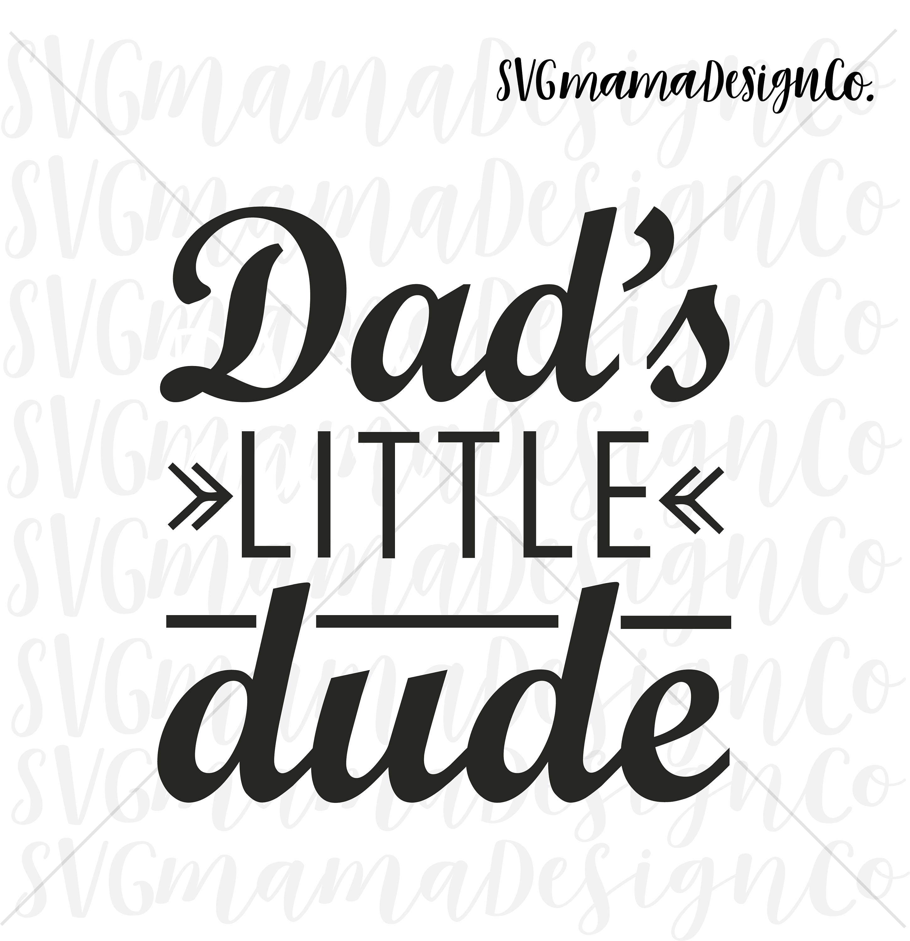 Download Dads Little Dude Svg Toddler Baby Boy Svg Cut File For Cricut Etsy