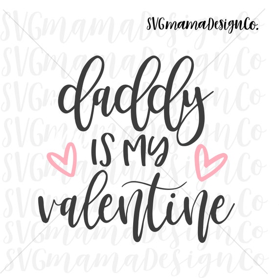 Download Daddy Is My Valentine Svg Baby Valentines Day Svg Cut File For Etsy