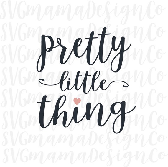 Pretty Little Thing Baby Toddler Girl SVG Cut File for Cricut Etsy