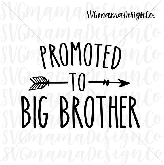 Promoted To Big Brother Svg Cut File For Cricut And Silhouette Etsy