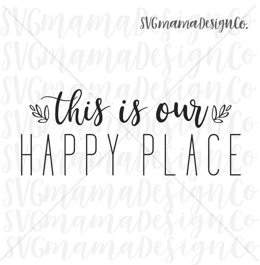 Download This Is Our Happy Place SVG Home Sign Quote Vector Image ...