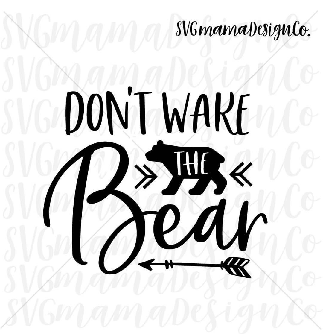 Don't Wake the Bear SVG Vector Image Cut File for Woodland Etsy