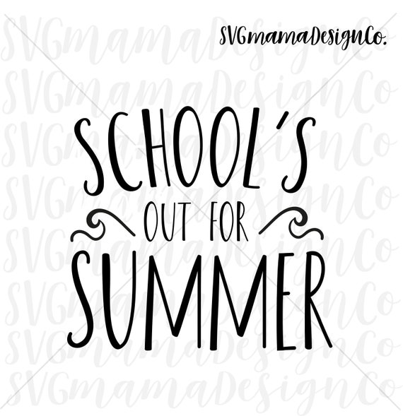 Download Schools Out For Summer SVG Vector Image For Cricut and | Etsy