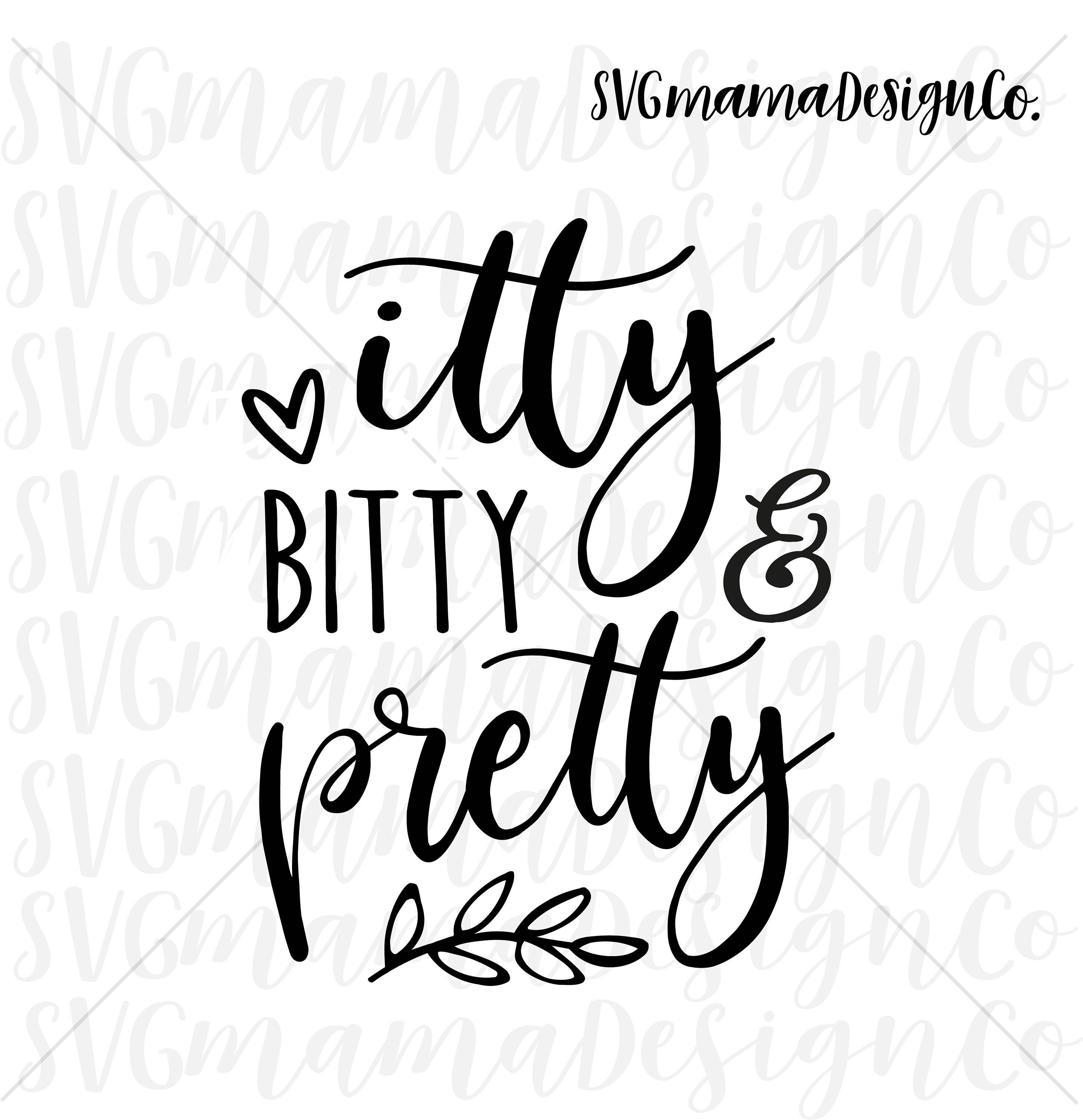 Itty bitty and pretty