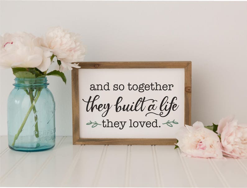 Free Free 283 And So Together They Built A Life They Loved Svg SVG PNG EPS DXF File