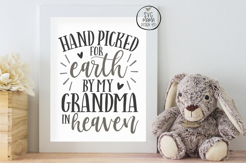 Hand Picked For Earth By My Grandma In Heaven SVG Vector ...
