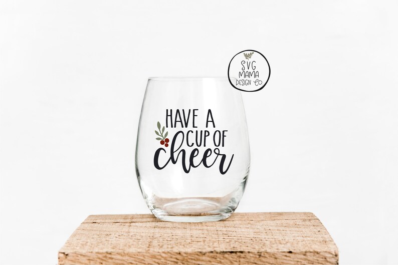 Have A Cup Of Cheer SVG Vector Image Cut File for Cricut and Etsy