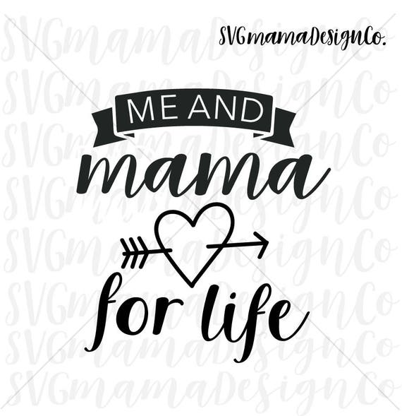 Download Me And Mama For Life Svg Baby Toddler Boy Svg Cut File For Etsy