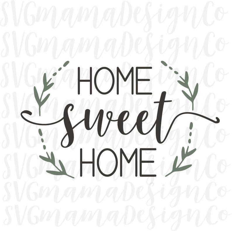 Download Home Sweet Home SVG Cut File Stencil Decal For Cricut and ...