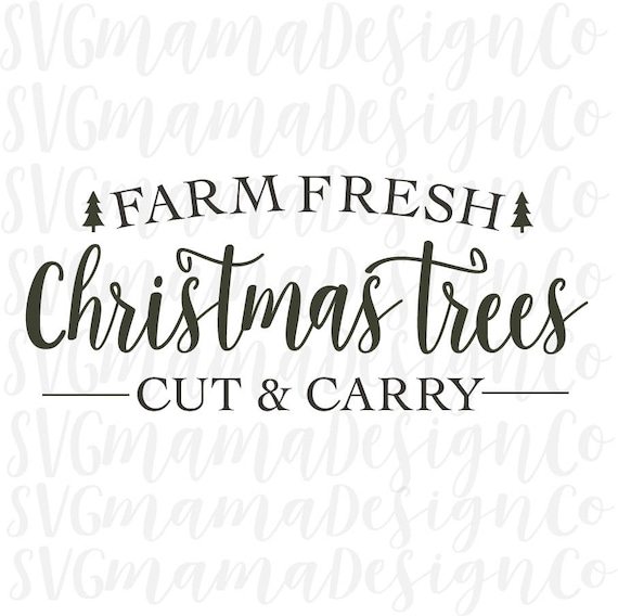 Farm Fresh Christmas Trees SVG Vector Image Printable Cut ...