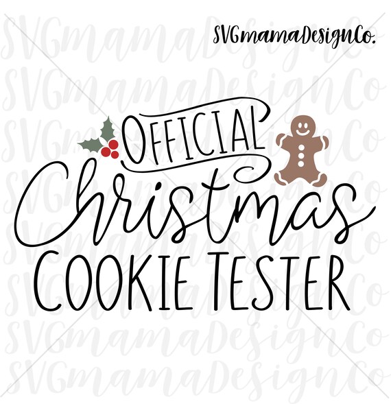 Download Official Christmas Cookie Tester Svg Vector Image Cut File For Etsy