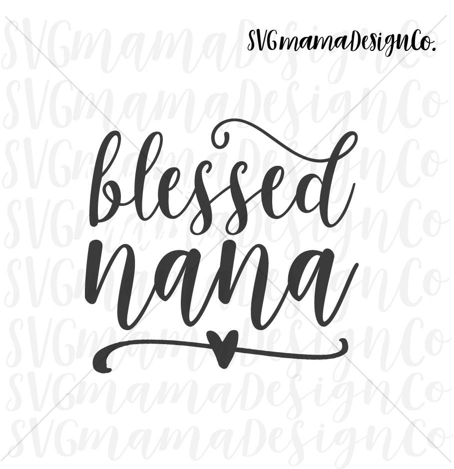Free Free 211 Blessed Nana Svg Free SVG PNG EPS DXF File